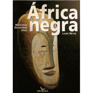 ÁFRICA NEGRA MÁSCARAS ESCULTURAS JÓIAS